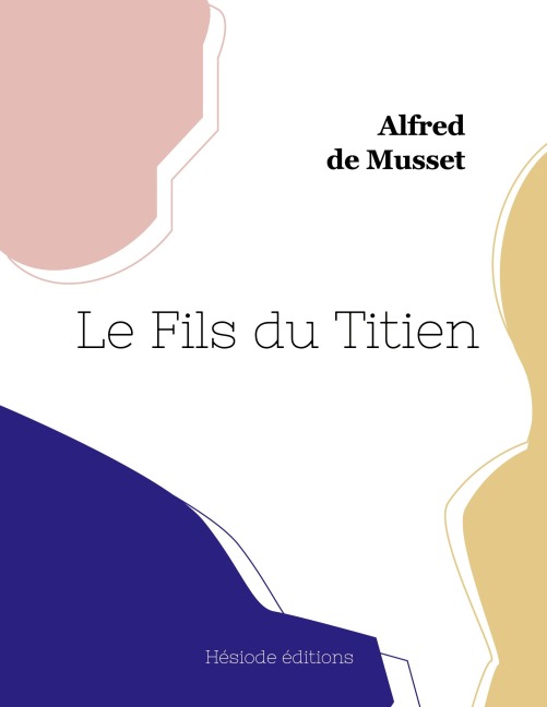 Le Fils du Titien - Alfred De Musset
