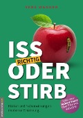 Cover-Bild zum Titel 'Iss richtig oder stirb!' von 'Vera Wagner'
