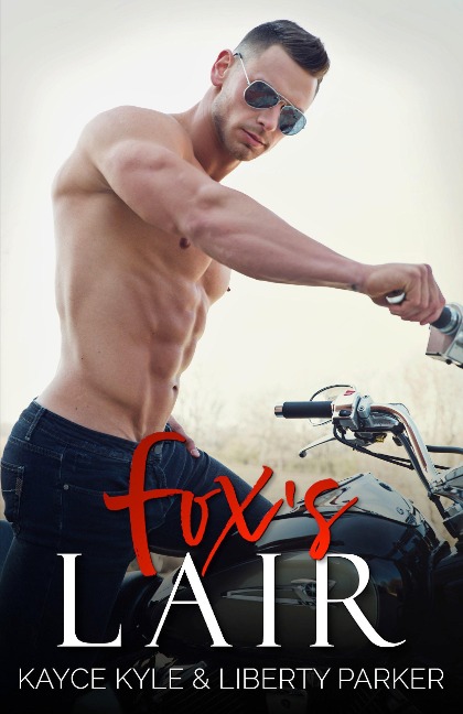 Fox's Lair (Twisted Iron, #4) - Kayce Kyle, Liberty Parker