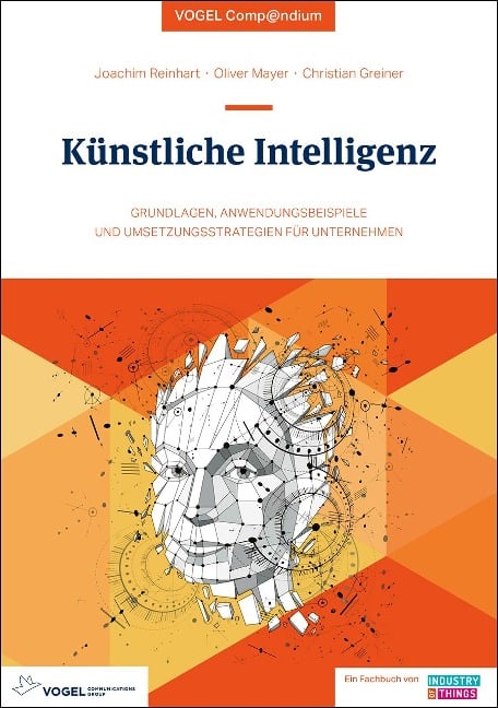 Künstliche Intelligenz - eine Einführung - Joachim Reinhart, Christian Greiner, Oliver Mayer