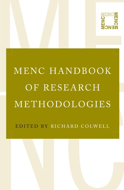 MENC Handbook of Research Methodologies - Richard Colwell