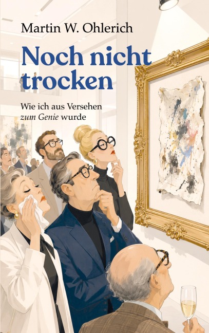 Noch nicht trocken - Martin W. Ohlerich
