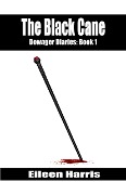 Cover-Bild zum Titel 'The Black Cane (The Dowager Diaries, #1)' von 'Eileen Harris'