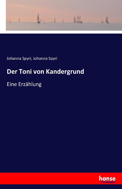 Der Toni von Kandergrund - Johanna Spyri
