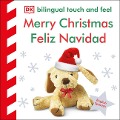 Bilingual Baby Touch and Feel Merry Christmas - Feliz Navidad - Dk