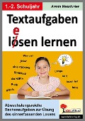 Textaufgaben l(e)ösen lernen im 1.-2. Schuljahr - Armin Weinfurter