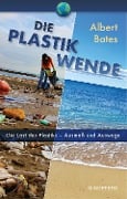 Cover-Bild zum Titel 'Die Plastik-Wende' von 'Albert Bates'