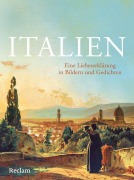 Cover-Bild zum Titel 'Italien. Eine Liebeserklärung in Bildern und Gedichten' von ''