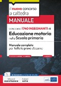 Cover-Bild zum Titel 'Concorso 1740 insegnanti di Educazione motoria nella Scuola primaria. Manuale completo per tutte le prove d'esame' von 'Valeria Crisafulli, Erminia Salzano'