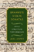 Cover-Bild zum Titel 'Brahms's Violin Sonatas' von 'Joel Lester'