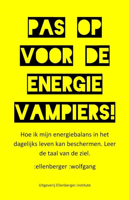 Pas op voor de energievampiers! - Wolfgang :ellenberger NL