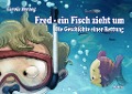 Cover-Bild zum Titel 'Fred - ein Fisch zieht um - Die Geschichte einer Rettung' von 'Carola Herzog'