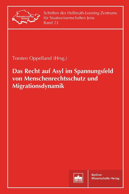 Das Recht auf Asyl im Spannungsfeld von Menschenrechtsschutz und Migrationsdynamik - 