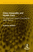 Cover-Bild zum Titel 'Class Inequality and Health Care' von 'Vivienne Walters'