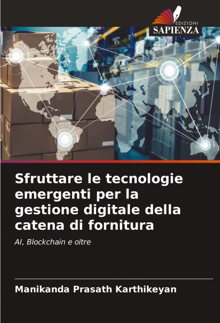 Sfruttare le tecnologie emergenti per la gestione digitale della catena di fornitura - Manikanda Prasath Karthikeyan