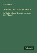 Cover-Bild zum Titel 'Calendrier des courses de chevaux' von 'Thomas Bryon'