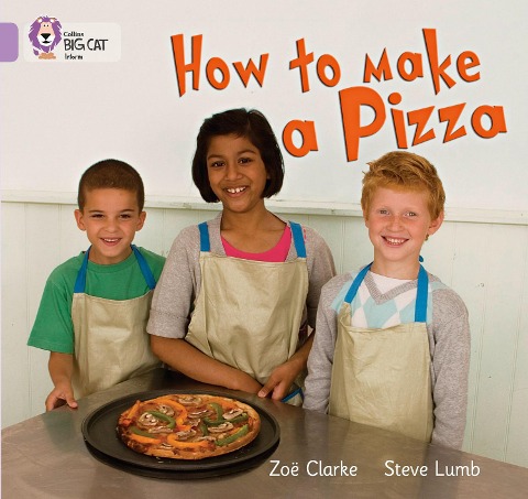 How to Make a Pizza - Steve Lumb, Zoe Clarke