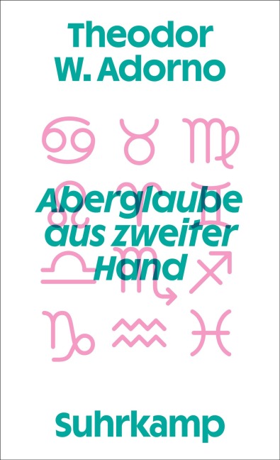 Aberglaube aus zweiter Hand - Theodor W. Adorno