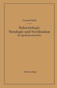 Cover-Bild zum Titel 'Bakteriologie Serologie und Sterilisation im Apothekenbetriebe' von 'Conrad Stich'