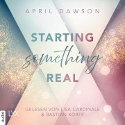 Cover-Bild zum Titel 'Starting Something Real' von 'April Dawson'