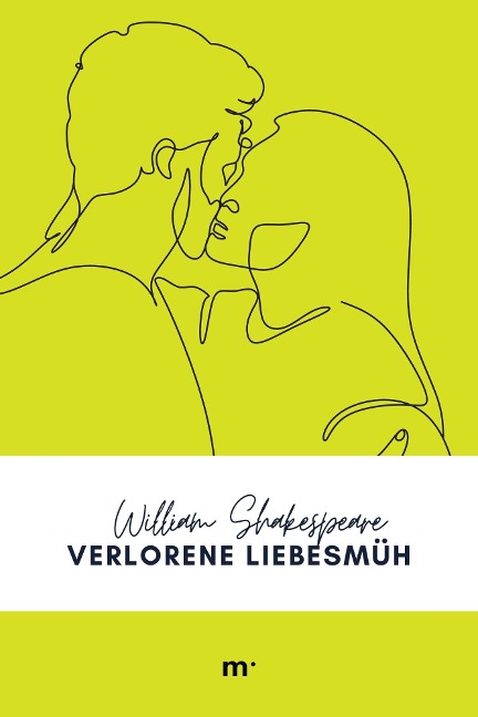 Verlorene Liebesmüh - William Shakespeare