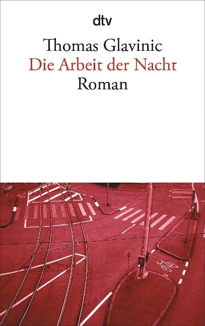 Die Arbeit der Nacht - Thomas Glavinic