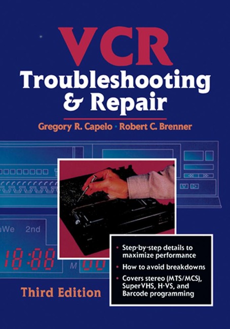 VCR Troubleshooting and Repair - Robert Brenner, Gregory Capelo