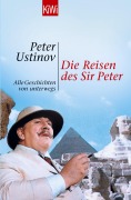 Cover-Bild zum Titel 'Die Reisen des Sir Peter' von 'Peter Ustinov'