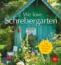Cover-Bild zum Titel 'We love Schrebergarten' von 'Martin Rist, Angelika Feiner'