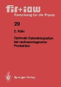 Cover-Bild zum Titel 'Optimale Datenintegration bei rechnerintegrierter Produktion' von 'Eva Köhl'