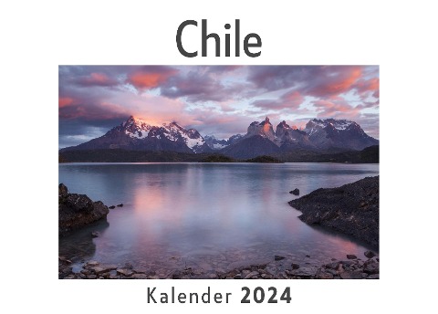 Chile (Wandkalender 2024, Kalender DIN A4 quer, Monatskalender im Querformat mit Kalendarium, Das perfekte Geschenk) - Anna Müller