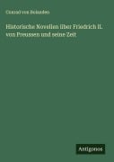 Historische Novellen über Friedrich II. von Preussen und seine Zeit - Conrad Von Bolanden