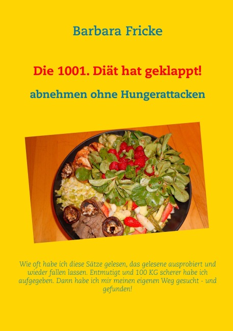 Die 1001. Diät hat geklappt! - Barbara Fricke