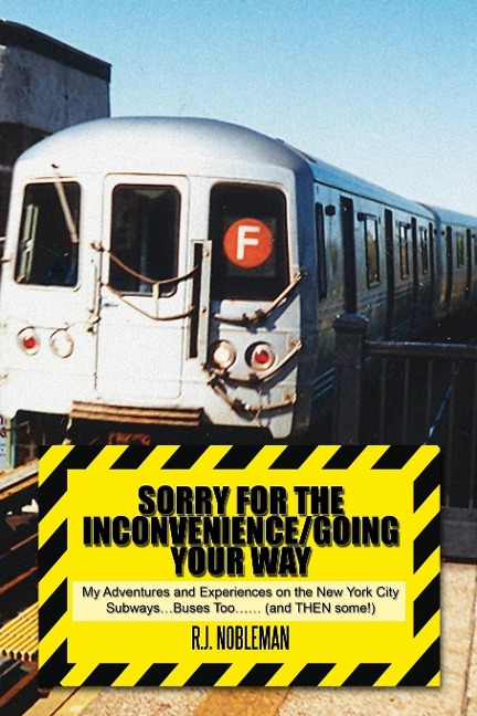 Sorry for the Inconvenience/Going Your Way - R. J. Nobleman
