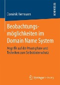 Beobachtungsmöglichkeiten im Domain Name System - Dominik Herrmann