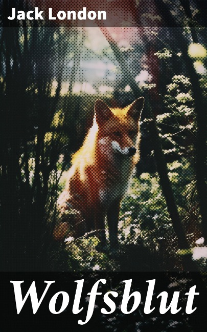 Wolfsblut - Jack London