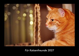 Cover-Bild zum Titel 'Für Katzenfreunde 2027 Fotokalender DIN A3' von 'Tobias Becker'