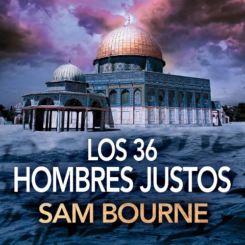 Los 36 hombres justos - Jonathan Freedland