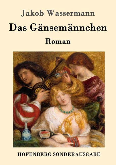 Das Gänsemännchen - Jakob Wassermann