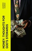 Cover-Bild zum Titel 'Money: Thoughts for God's Stewards' von 'Andrew Murray'