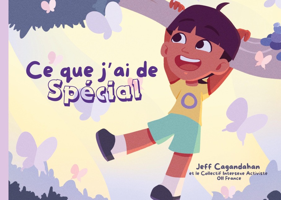 Ce que j'ai de spécial - Collectif Intersexe Activiste OII-France, Jeff Cagandahan