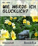 Cover-Bild zum Titel 'Wie werde ich glücklich?' von 'Nils Horn'