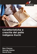 Caratteristiche e crescita del pollo indigeno Kuchi - Ben Chesoo, George Oduho, David Kios