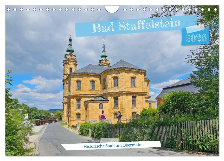 Bad Staffelstein - historische Stadt am Obermain (Wandkalender 2026 DIN A4 quer), CALVENDO Monatskalender - Beate Bussenius