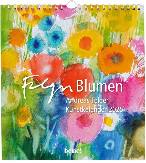 Wandkalender 2025: Blumen - Andreas Felger