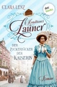 Cover-Bild zum Titel 'Konditorei Zauner: Der Zuckerbäcker der Kaiserin' von 'Clara Lenz'