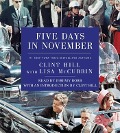 Cover-Bild zum Titel 'Five Days in November' von 'Clint Hill, Lisa McCubbin Hill'