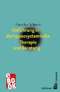 Cover-Bild zum Titel 'Einführung in die hypnosystemische Therapie und Beratung' von 'Gunther Schmidt'