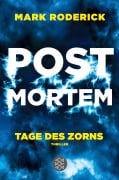 Cover-Bild zum Titel 'Post Mortem - Tage des Zorns' von 'Mark Roderick'