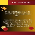 Plus intelligent que la méthode de Napoléon Hill : remettre en question les idées de réussite du livre "Plus intelligent que le diable" - Volume 02 - Max Editorial